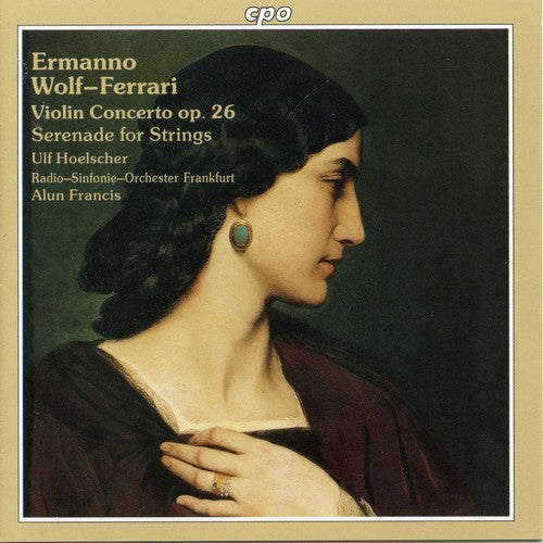 Wolf-ferrari: Violin Concerto, Etc / Hoelscher, Francis