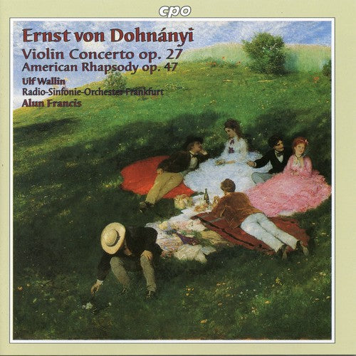 Dohnányi: Violin Concerto, American Rhapsody / Ulf Wallin