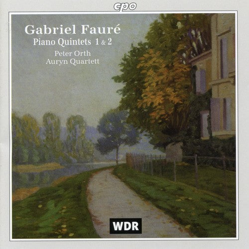 Fauré: Piano Quintets Nos. 1 & 2 / Orth, Auryn Quartet