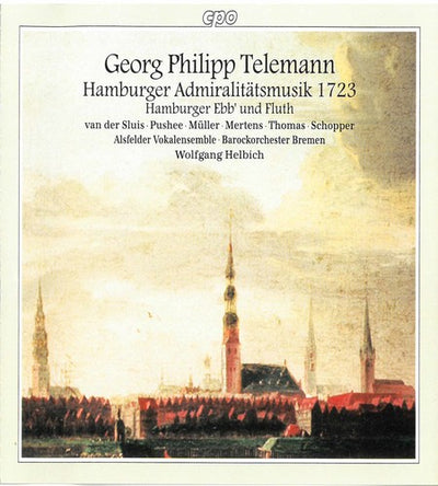 Telemann: Hamburger Admiralitätsmusik 1723, Etc / Helbich