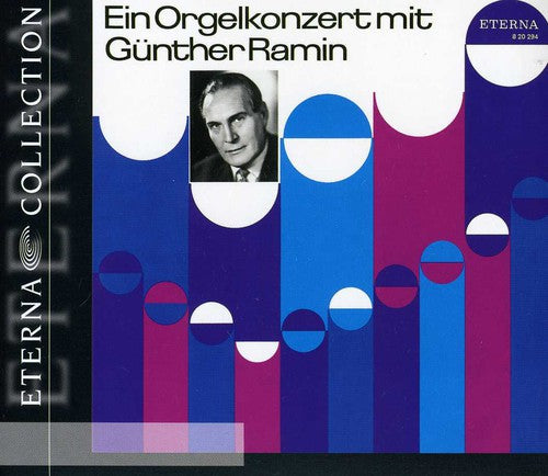 Organ Recital: Ramin, Gunther - BACH, J.S. / REGER, M.