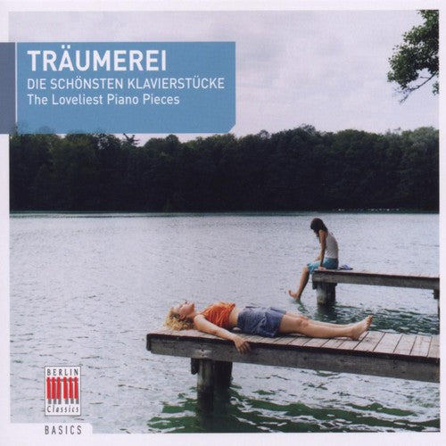 Träumerei: Die schönsten klavierstücke