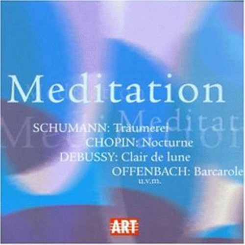 MEDITATION - GLUCK, C.W. / SCHUMANN, R. / MASSENET, J. / LIS