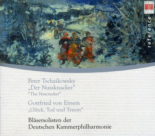 Tchaikovsky, P.I.: Nutcracker (The)  / Einem, G. Von: Gluck,