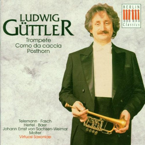 Trumpet Recital: Guttler, Ludwig - TELEMANN, G.P. / FASCH, J