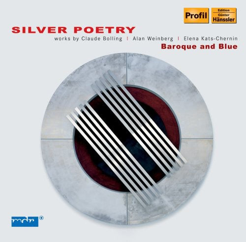 Kats-chernin: Silver Poetry Suite;  Bolling: Jazz Suite No 1, Etc / Baroque And Blue