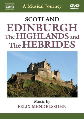 Naxos Musical Journey - Scotland - Edinburgh Highlands