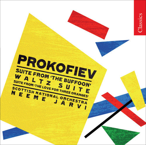 Classics - Prokofiev: Chout Suite Op 21a, Love For Three Oranges Suite Op 33a, Etc / Neeme Järvi, Scottish No