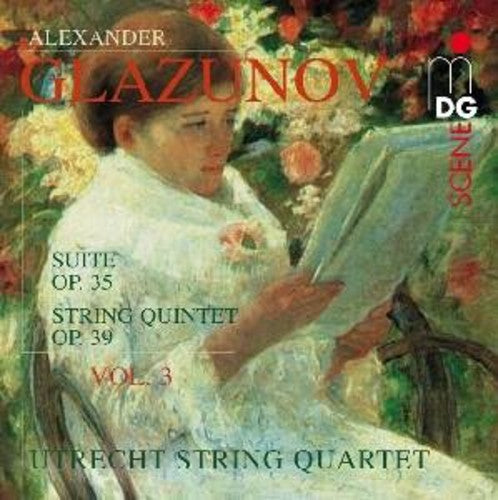 Scene  Glazunov: String Quartets And Quintets Vol 3 / Sterling, Utrecht String Quartet
