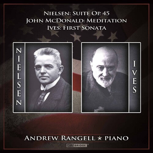 Nielsen: Suite, Op. 45 - Ives: Piano Sonata No. 1 - McDonald