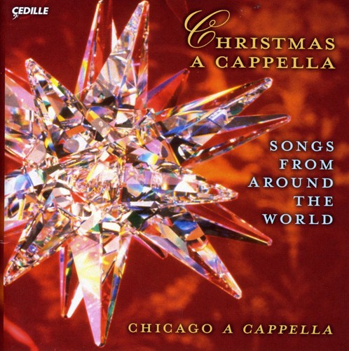 Christmas A Cappella: Songs From Around The World / Chicago A Cappella