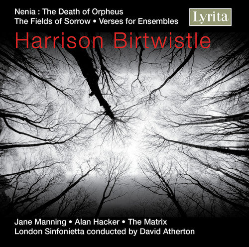 Birtwistle: Nenia, Fields Of Sorrow / Atherton, Manning, Hacker
