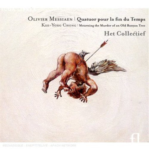 Messiaen: Quatuor pour la fin du temps - Chong: Mourning the