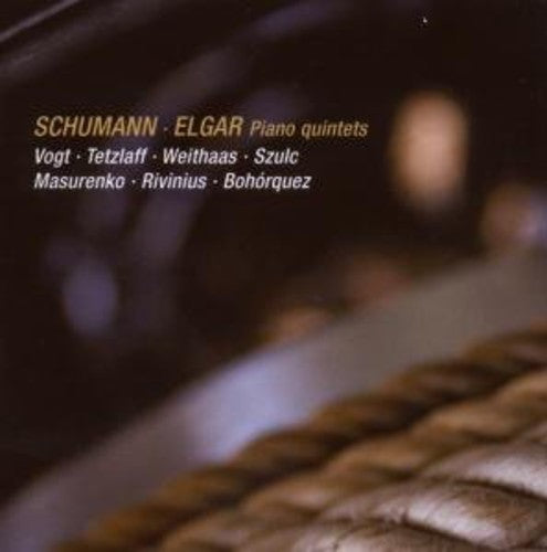 Schumann, Elgar: Piano Quintets / Vogt, Tetzlaff, Weithaas, Szulc, Masurenko,Et Al