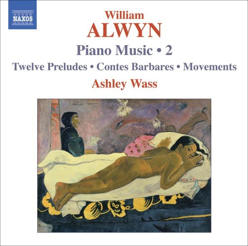 Alwyn, W.: Piano Music, Vol. 2  - 12 Preludes / Contes Barba