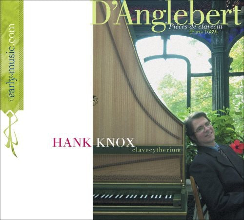 D'anglebert: Pièces De Clavecin / Hank Knox