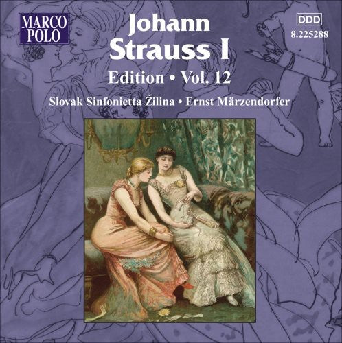 Johann Strauss Sr. Edition Vol 12 / Ernst Märzendorfer, Zilina Slovak Sinfonietta