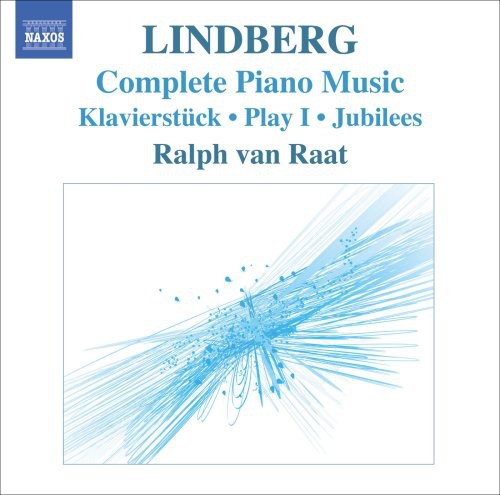 LINDBERG, M.: Piano Music (van Raat) - Klavierstuck / Play I