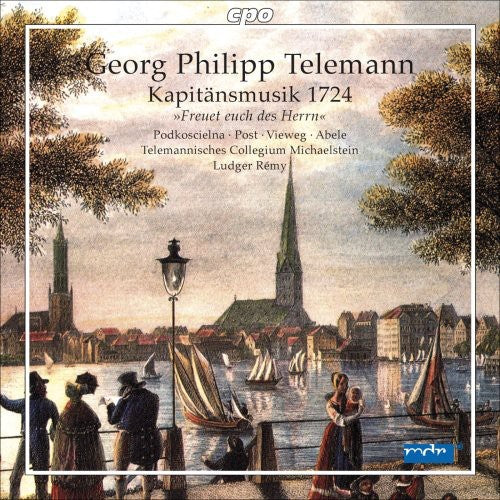 Telemann: Kapitänsmusik 1724 / Rémy, Podoscielna, Post, Vieweg, Abele, Et Al