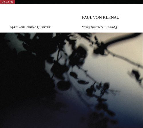 Klenau, P. Von: String Quartets Nos. 1-3