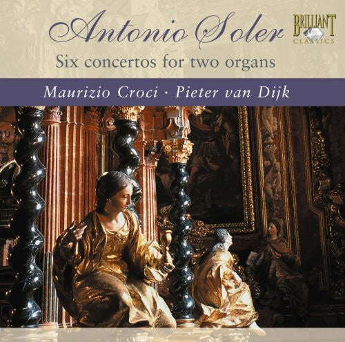Soler: Concertos For 2 Organs / Croci, Van Dijk