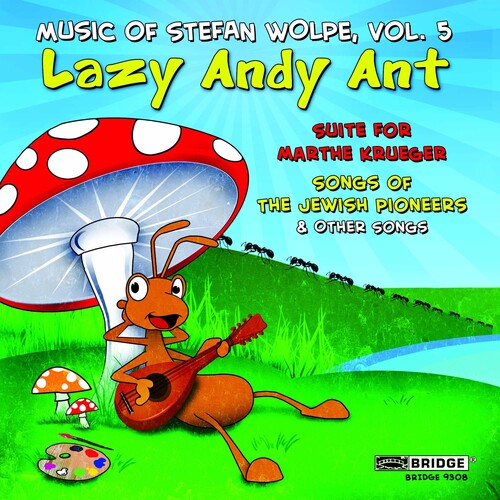 Music of Stefan Wolpe, Vol. 5