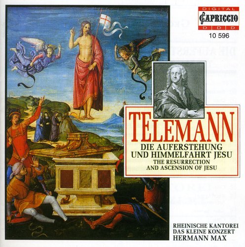 Telemann: Die Auferstehung Und Himmelfahrt Jesu / Max