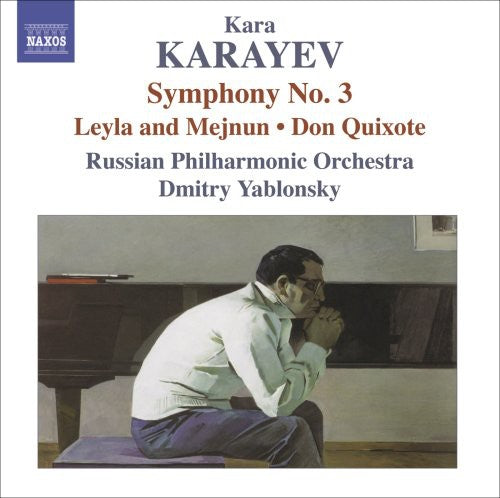 Karayev: Symphony No 3, Don Quixote, Etc / Dmitry Yablonsky