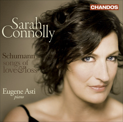 Schumann: Songs Of Love & Loss / Sarah Connolly