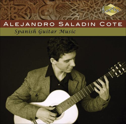 Spanish Guitar Music - Turina, Tárrega, Albéniz, Pujol, Llobet / Alejandro Saladin Cote