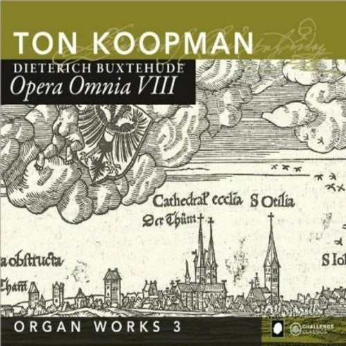 Buxtehude: Opera Omnia VIII - Organ Works Vol 3 / Ton Koopman