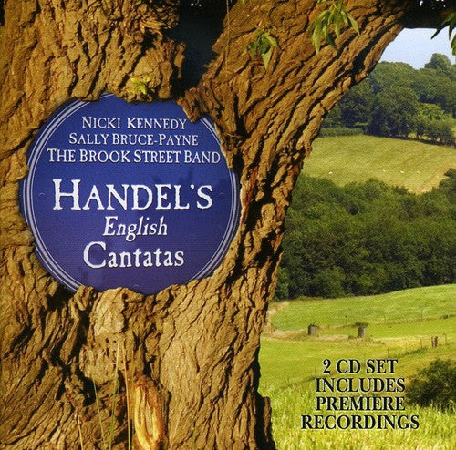 Handel: English Cantatas / Kennedy, Bruce-Payne, Brook Street Band