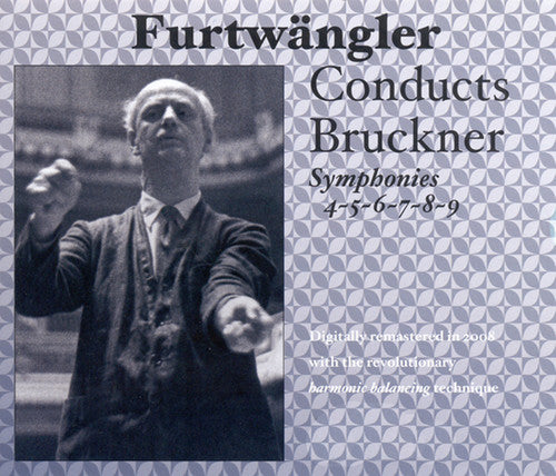 Furtwängler Conducts Bruckner  - Symphonies 4-9