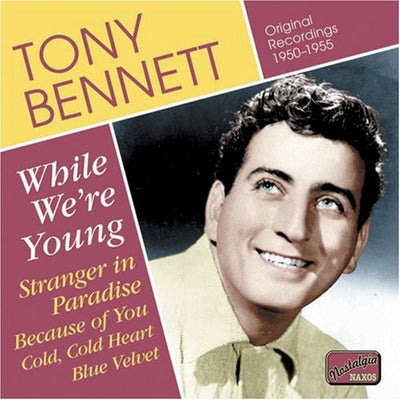 BENNETT, Tony: While We're Young (1950-1955)