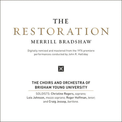 Merrill Bradshaw: The Restoration