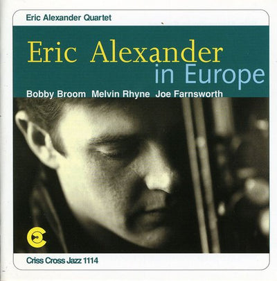 ERIC ALEXANDER IN EUROPE