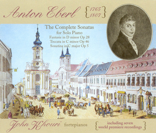 Anton Eberl: Major Solo Piano Works / John Khouri