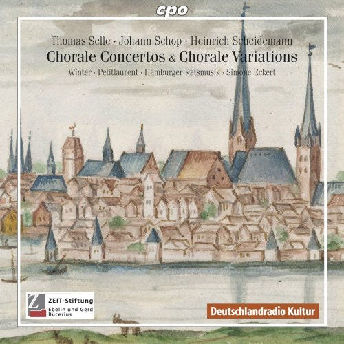 Chorale Concertos & Chorale Variations - Selle, Schop, Scheidemann, Dowland / Eckert