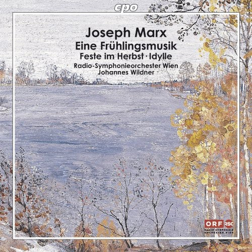 Marx: Eine Frühlingsmusik, Idylle, Feste Im Herbst / Wildner, Vienna Radio So