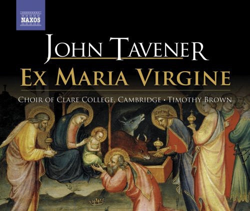 Tavener: Ex Maria Virgine, Angels, Etc / Brown, Berkieta, Jacobs, Clare College Choir, Et Al