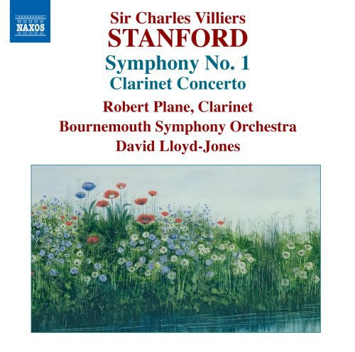 Stanford: Symphony No 1, Clarinet Concerto / Lloyd-jones, Plane, Bournemouth So