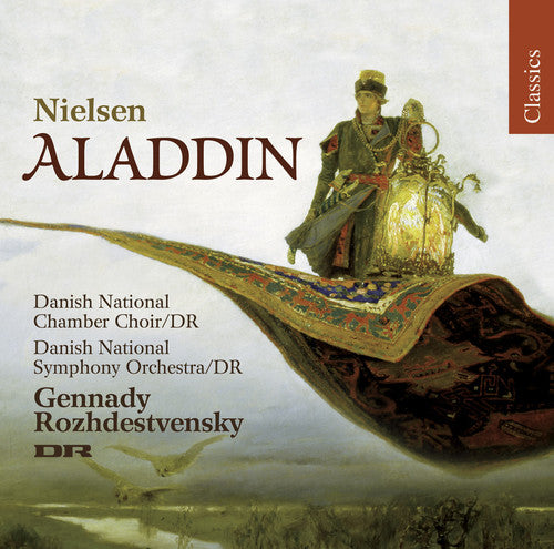 Nielsen: Aladdin Op. 34 / Rozhdestvensky, Ejsing, Päevatalu
