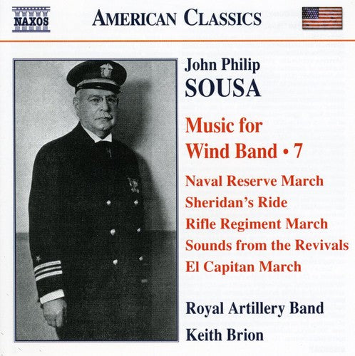 American Classics - Sousa: Music For Wind Band Vol 7 / Royal Artillery Band