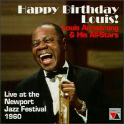 HAPPY BIRTHDAY LOUIS: LIVE AT NEWPORT FESTIVAL