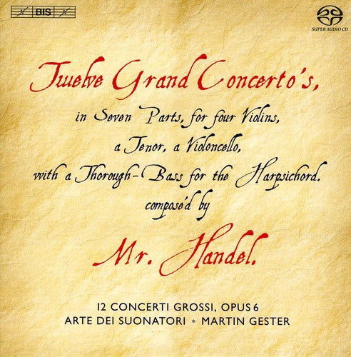 Handel: Twelve Grand Concertos - Concerti Grossi / Gester, Arte Dei Suonatori