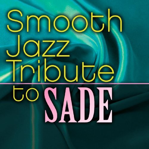 SMOOTH JAZZ TRIBUTE TO SADE
