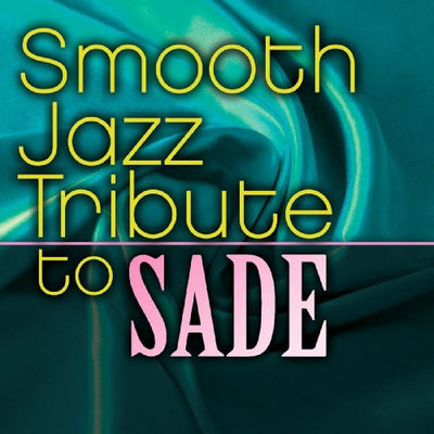 SADE SMOOTH JAZZ TRIBUTE