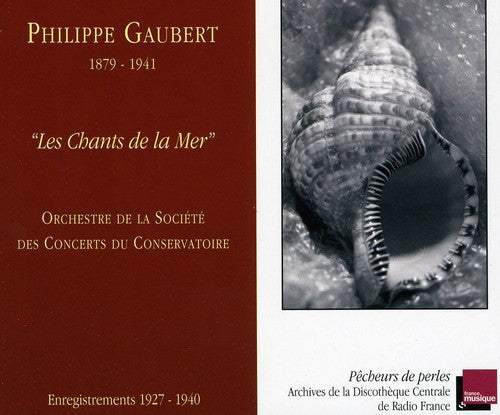 Gaubert: Les Chants De Mer - Recordings 1927-1940