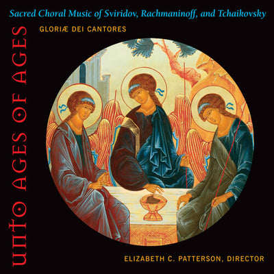 Unto Ages of Ages / Patterson, Gloriae Dei Cantores