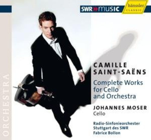 Saint-Saëns: Complete Works For Cello And Orchestra / Moser, Bollon, Stuttgart Radio SO